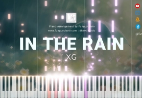 【钢琴改編】XG《IN THE RAIN》