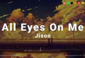 【钢琴】JISOO 金智秀「All Eyes On Me」