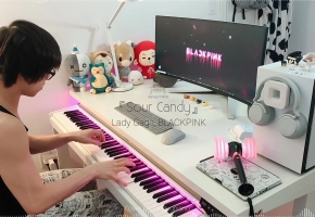 Lady Gaga +BLACKPINK 最新合作曲「Sour Candy」钢琴改编