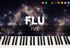【钢琴改編】IVE「FLU」