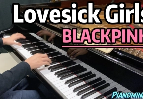BLACKPINK新曲"Lovesick Girls"超舒服钢琴编曲
