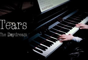 钢琴｜Tears - The Daydream 好听的轻音乐