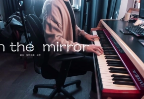 【钢琴】 In the mirror 翻自 雅尼（yanni）