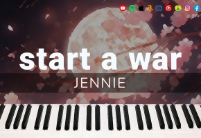 【钢琴改編】JENNIE 新专辑单曲《start a war》